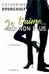 Résilience (Je t'aime...moi non plus, #3)