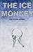 The Ice Monkey and Other St...