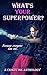 What's Your Super Power?: A...