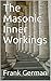 The Masonic Inner Workings