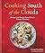 Cooking South of the Clouds...