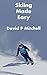 Skiing Made Easy by David P. Mitchell