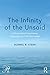 The Infinity of the Unsaid: Unformulated Experience, Language, and the Nonverbal (Psychoanalysis in a New Key Book Series 44)