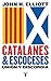 Catalanes y escoceses: Unión y discordia (Spanish Edition)