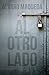 Al otro lado (MR Narrativa) (Spanish Edition)