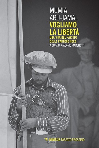 Vogliamo la libertà. Una vita nel Partito delle Pantere Nere