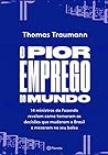 O pior emprego do mundo by Thomas Traumann