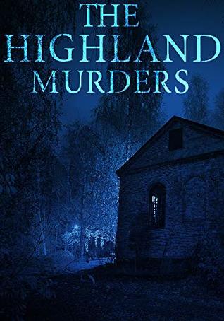 The Highland Murders: Book 1 (Kindle Edition)
