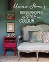 Annie Sloan's Room Recipes for Style and Colour: World renowned paint effects guru and colour expert Annie Sloan considers what makes a successful interior