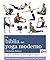 La biblia del yoga moderno: La guía definitiva del yoga actual
