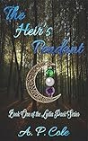 The Heir's Pendant by A.P. Cole
