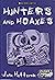 Hunters and Hoaxes