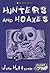 Hunters and Hoaxes by John Heffernan