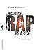 Une histoire de rap en France (Poche / Essais t. 407) (French Edition)