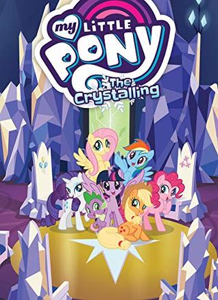 My Little Pony: The Crystalling (My Little Pony: Animated #11)