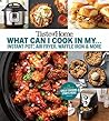 Book cover for Taste of Home: What Can I Cook in My... Instant Pot, Air Fryer, Waffle Iron?