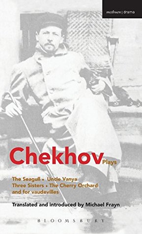 Chekhov Plays: The Seagull; Uncle Vanya; Three Sisters; The Cherry Orchard