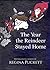 The Year the Reindeer Stayed Home by Regina Puckett The Year the Reindeer Stayed Home by Regina Puckett