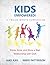 Kids Empowered!: Know, Grow...