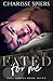 Fated for Me (Fate, #7)