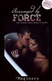 Arranged by Force (Wattpad)