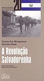 A Revolução Salvadorenha (Revoluções do século 20, #6)