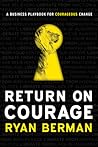 Return on Courage...