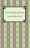 Book cover for An Old-Fashioned Girl