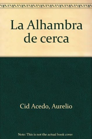 La Alhambra de cerca (Paperback)