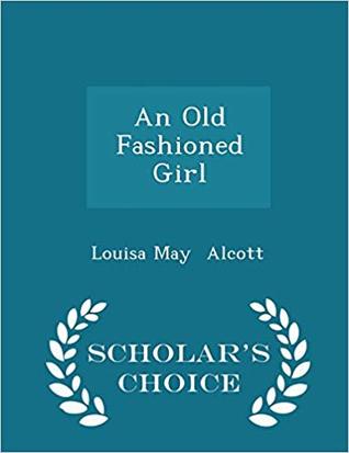 An Old Fashioned Girl
