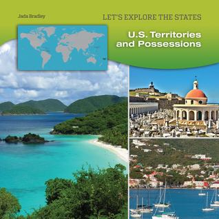 U.S. Territories and Possessions (Let's Explore the States)