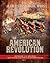 The American Revolution (Major US Historical Wars)