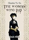 The Woman Who Did (Classics To Go)