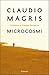 Microcosmi by Claudio Magris