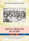 Native American Religions (Native American Life) Native American Religions (Native American Life)