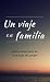 Un viaje en familia: Relato...