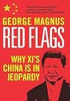 Red Flags: Why Xi's China Is in Jeopardy Book cover for Red Flags: Why Xi's China Is in Jeopardy
