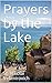 Prayers by the Lake