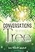 Conversations with a Tree: ...