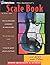 The Guitarist's Scale Book:...