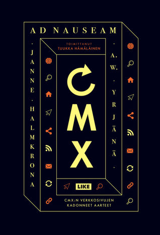 Ad nauseam : CMX:n verkkosivujen kadonneet aarteet