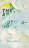 The Art Of Mother...