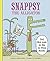 Snappsy the Alligator: Snappsy the Alligator (Did Not Ask to Be in This Book)