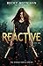 Reactive (The Elite Trials #1)