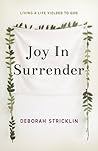 Joy in Surrender: Living a Life Yielded to God