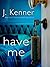 Have Me (Stark Trilogy, #3.2)