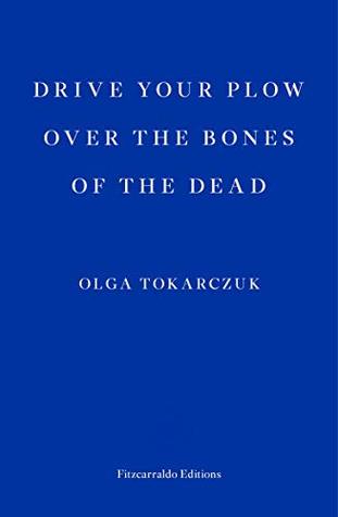 Drive Your Plow Over the Bones of the Dead