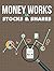 Money Works in Stocks and S...