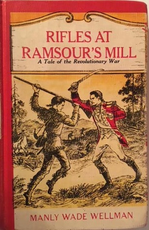 Rifles at Ramsour's Mill: A Tale of the Revolutionary War (Hardcover)