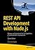 REST API Development with Node.js: Manage and Understand the Full Capabilities of Successful REST Development
